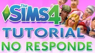 Los Sims 4 / TUTORIAL / EL JUEGO NO RESPONDE / SOLUCIONA ERRORES VARIOS ♥tesasims♥