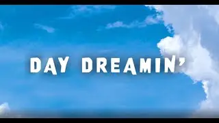 Day Dreamin'