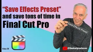 SAVE EFFECTS PRESET AND SAVE TIME IN FINAL CUT PRO