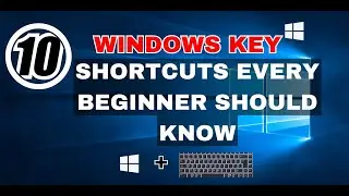10 Windows Key Shortcuts Every Beginner Should Know