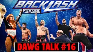 Dawg Talk #16: Backlash, Heel Batmane VS Goldmane & More