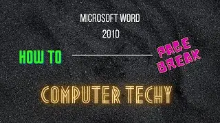 How to Page Break in Word 2010 | Word #6 | Computer Techy