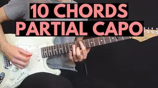10 Beautiful Chords To Play With A Partial Capo (Chordal Lesson 
