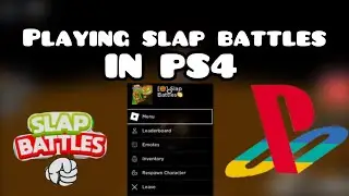 Playing slap battles on a PlayStation 4