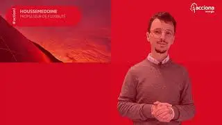 ACCIONA Energía France  - Découvrez le quotidien de Houssemeddine