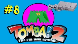 Tomba! 2 Episode 8: Sneaky Harp Piece (PS1 Walkthrough/ Let's Play)