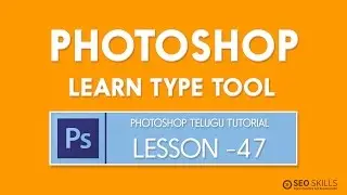 Working with Typography - Photoshop Type Tools Beyond Basics