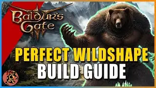 Baldur's Gate 3 Perfected Wildshaper - Ultimate Druid Build Guide for Baldur's Gate 3