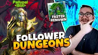 Get Faster Renown! And Checkout Follower Dungeons| WoW News