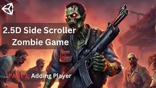 How to create 2.5D Side Scroller Zombie game in UNITY- [PART1]