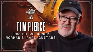 Tim Pierce - How Do We Honor Norman's Rare Guitars?
