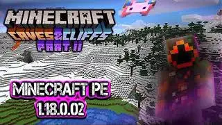 ОБЗОР РЕЛИЗА МАЙНКРАФТА ПЕ 1.18.0.02 MINECRAFT BEDROCK 1.18.10.21