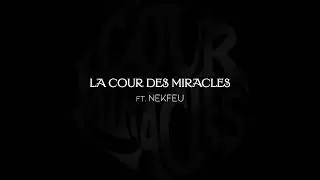 S.Pri Noir (Ft. Nekfeu) - La Cour des Miracles (Visualizer)