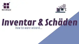 How to Ware Wizard #4 - Inventarisieren & Schadensmeldung