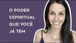 A PRÁTICA ESPIRITUAL MAIS PODEROSA QUE EXISTE
