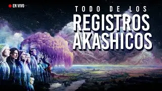 Los Registros Akashicos y todo su Potencial  🔴 En Directo