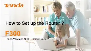Tenda F300- How to Set up the Router ?