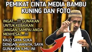 ILMU PEMIKAT CINTA MEDIA BAMBU KUNING DAN FOTO