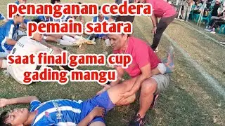 PENANGANAN CEDERA KAKI SAAT FINAL GAMA CUP U15