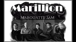 Marillion - Marouatte Jam