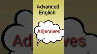 Mastering Advanced English Adjectives🤗|Advanced Vocabulary📝 