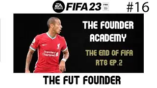 THE END OF FIFA RTG 2 - #FIFA23  ULTIMATE TEAM - THE FOUNDER ACADEMY #16