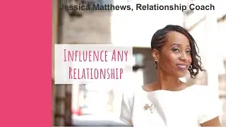 How to Influence Any Relationship