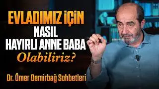Mother: The Human Embodiment of God's Mercy | Ömer Demirbağ Talks