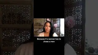 WOMEN DONT CHASE MEN| SHERASEVEN1 #shorts #datingadvice #relationshipadvice