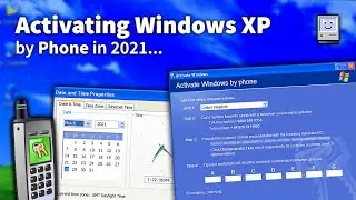 Activating Windows XP by Phone... in 2021?!