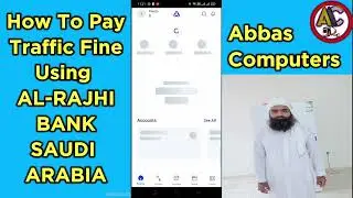 How to Pay Traffic Violation in Saudi Arabia | MOI Traffic Signal Fine Payment Online AL-RAJHI BANK