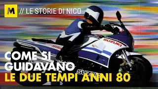 Le storie di Nico. Come si guidavano le 2T Replica anni Ottanta