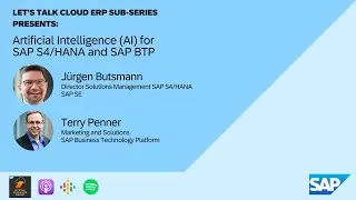 Let’s Talk Cloud ERP Sub-Series - Artificial Intelligence (AI) for SAP S4/HANA and SAP BTP
