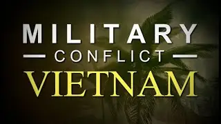 Геймплей по Military Conflict: Vietnam