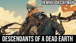 Descendants of a Dead Earth Full Book |Post Apocalyptic | Space Opera | Sci-fi RoyalRoad Audiobook