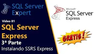 SQL Server Express 3ª Parte - Instalando SSRS Express | SQL Server Expert