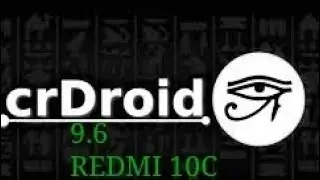 CRDROID 9.6  |UPDATED | REDMI 10C.