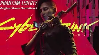 Cyberpunk 2077: Phantom Liberty - Original Game Soundtrack