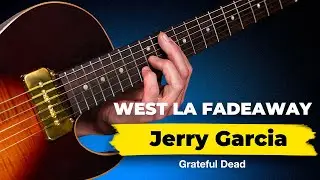 Guitar Breakdown: Jerry Garcia » West LA Fadeaway » Studio Version