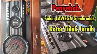 Penyebab Salon Aktif LAWEGA Gembrodok#salonmobil#soundsistem#polytron