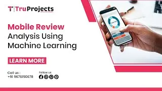 Mobile Review Analysis Using Machine Learning   Btech Projects with Source Code and Document