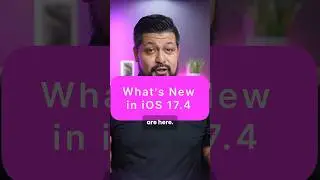 Discover What’s New in iOS 17.4! 