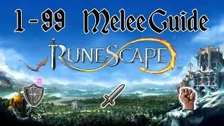 Runescape 1 - 99 Melee Guide  2017