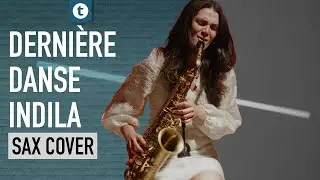 Dernière Danse by Indila | Saxophone Cover by Alexandra Ilieva