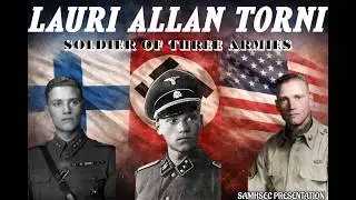 Lauri Allan Torni - The Soldier of Three Armies Part 1