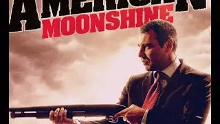 AMERICAN MOONSHINE - Official Movie Trailer