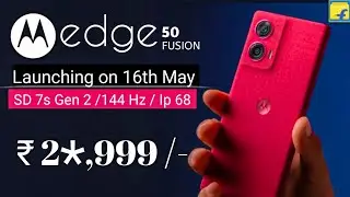 Moto edge 50 Fusion Full specifications //  Price & Launch Date Confirm // 😲