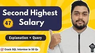 Second Highest Salary | Leetcode 176 | Crack SQL Interviews in 50 Qs  
