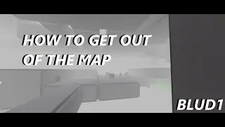 How to glitch out of the map in (Survive and kill the killers in area 51)