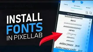How To Install Custom Fonts In Pixellab - 2020 | pixellab me font kaise add kare | pixellab tutorial